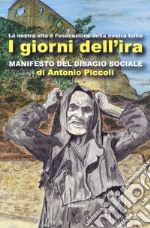 I giorni dell'ira. Manifesto del disagio sociale libro