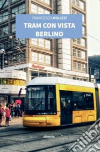 Tram con vista Berlino libro
