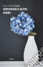 Ortensia e altri fiori libro