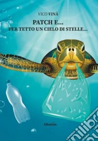 Patch e... Per tetto un cielo di stelle...