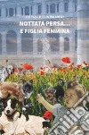 Nottata persa... e figlia femmina libro