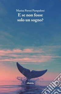 E se non fosse solo un sogno? libro