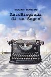 Autobiografia di un sogno libro