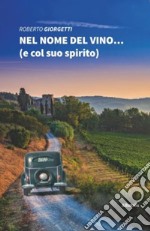 Nel nome del vino... (e col suo spirito) libro