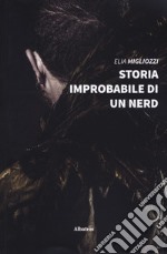 Storia improbabile di un nerd libro