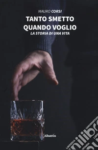 Tanto smetto quando voglio