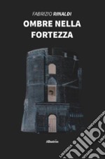 Ombre nella fortezza libro