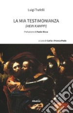 La mia testimonianza libro