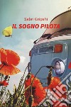 Il sogno pilota libro