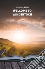 Welcome to Windertoch. Ediz. italiana libro