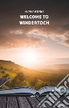 Welcome to Windertoch. Ediz. italiana libro di Borgia Andrea