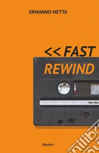 Fast Rewind