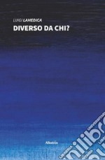 Diverso da chi?