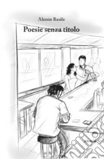 Poesie senza titolo libro