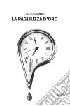 La pagliuzza d'oro libro di Adler Giuliano