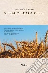 Il tempo della messe libro