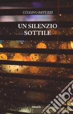 Un silenzio sottile