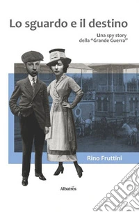 Lo sguardo e il destino libro