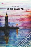 Un giorno in più libro