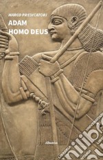 Adam Homo Deus