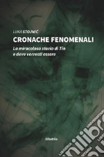 Cronache fenomenali libro