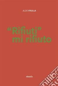 Rifiuti mi rifiuto