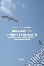 Abbecedario di Pierre e di Judith libro