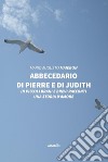 Abbecedario di Pierre e di Judith libro