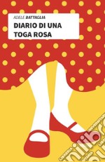 Diario di una toga rosa libro