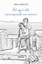 Ad ogni età corrisponde un amore