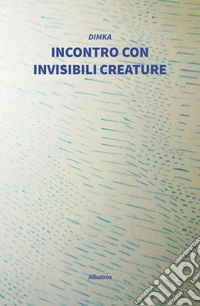Incontro con invisibili creature