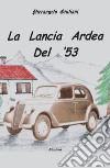 La Lancia Ardea del '53 libro di Giuliani Pierangelo