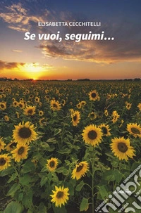 Se vuoi, seguimi...