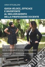 Guida veloce, efficace e divertente al miglioramento della professione docente libro