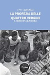 La profezia delle quattro vergini libro