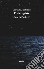 Poësanguis. Canti dell'«eslège» libro