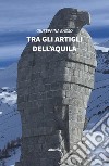 Tra gli artigli dell'aquila libro