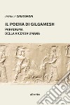 Il poema di Gilgamesh paradigma della vicenda umana libro