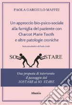 Un approccio bio-psico-sociale alla famiglia del paziente con Charcot Marie Tooth e altre patologie croniche