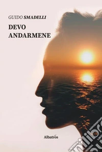 Devo andarmene