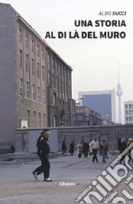 Una storia al di là del muro libro