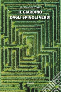 Il giardino dagli spigoli verdi libro