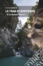 La Tana di Bertrand libro