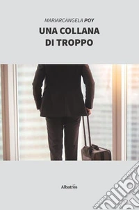 Una collana di troppo libro