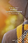 Storia di un ragazzo perbene. Una vita tranquilla libro