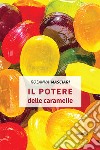 Il potere delle caramelle libro