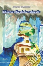 Ritorno allo stato naturale libro