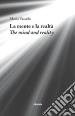 La mente e la realtà-The mind and reality libro