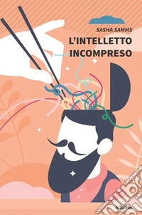 L'intelletto incompreso libro