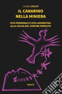 Il canarino nella miniera libro